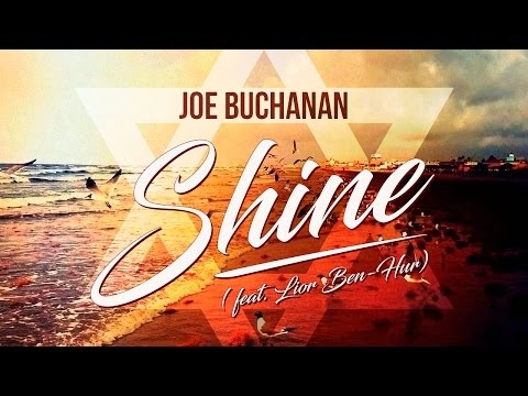 Joe Buchanan - Shine (feat. Lior Ben-Hur) Official Music Video