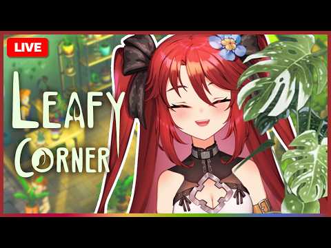 【 🎮 Leafy Corner 】เปิดร้านขายต้นไม้ให้คุณสาวก | LUXIA 🦂