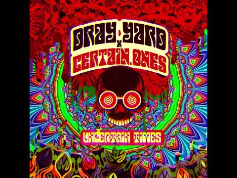 Dray Yard x Certain Ones - The Uncertain Times (EP)