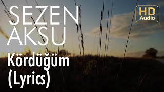Sezen Aksu - Kördüğüm (Lyrics I Şarkı Sözleri)