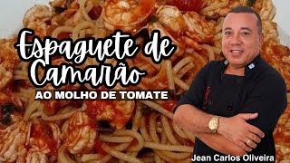ESPAGUETE ( SPAGHETTI ) DE CAMARÃO AO MOLHO DE TOMATE!