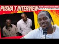 Pusha T Speaks On The Clipse Working With Ye More W Banky Pound And Troy Ketchmore