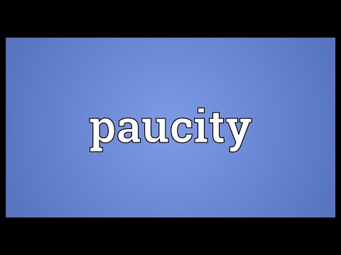 Paucity Meaning