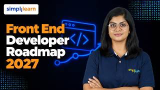 Front End Developer Career Roadmap 2027 | Front End Developer Basics to Advanced | Simplilearn