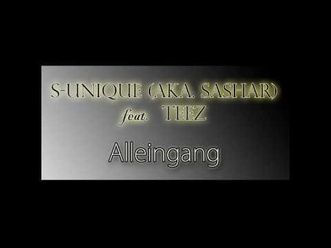Alleingang -- S-Unique feat. Teez