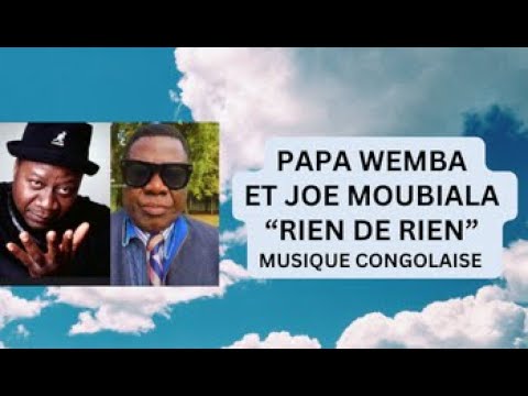 PAPA WEMBA - JOE MOUBIALA / RIEN DE RIEN  🟠⚫️🟠👻MUSIQUE CONGOLAISE
