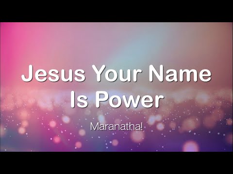 Jesus Your Name Is Power - Unknown