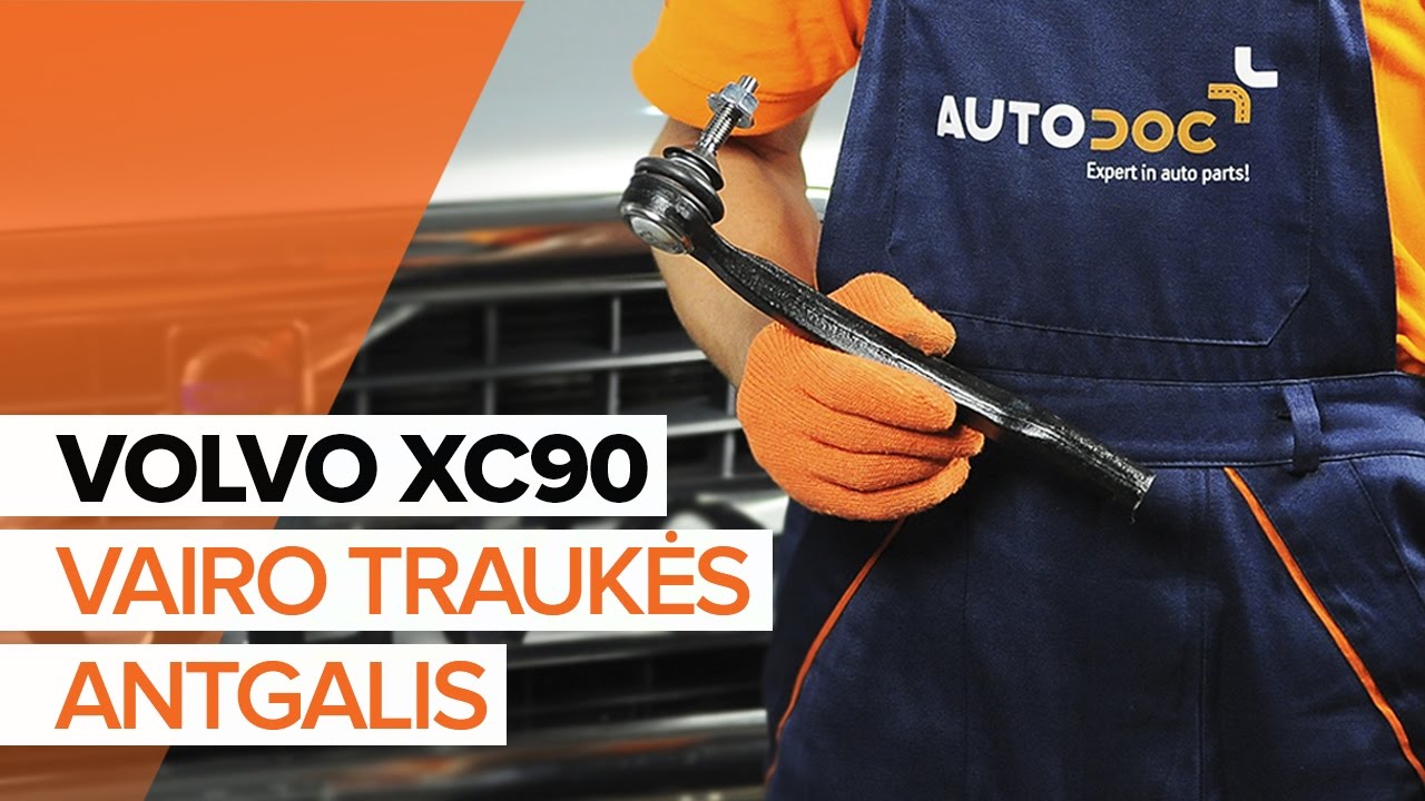 Kaip pakeisti Volvo XC90 1 vairo traukės antgalio - keitimo instrukcija