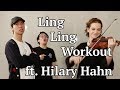 Hilary Hahn Does The Ling Ling Workout