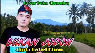 Download lagu Bukan Jodoh Cipt. Latief Khan Cover Deka Chandra mp3