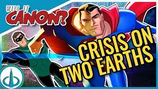 "JUSTICE LEAGUE: CRISIS ON TWO EARTHS" - Part of the DC Animated Universe? | Will It Canon?