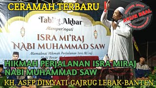 Download lagu CERAMAH TERBARU❗ KH. ASEP DIMYATI-GAJRUG | Hikmah Perjalanan Isra Mi'raj | Cikeyep-Gunung Anten. mp3