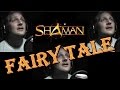 SHAMAN - FAIRY TALE (Live Vocal Cover and ...