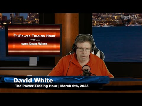 March 6th, Power Trading Hour on TFNN - 2023