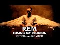 Videoklip R.E.M. - Losing My Religion  s textom piesne
