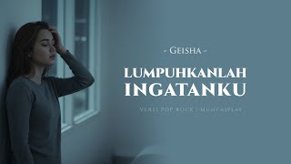 Download lagu Lumpuhkanlah Ingatanku – Geisha | Cover Version by MusicaiPlay (Lirik Video) mp3