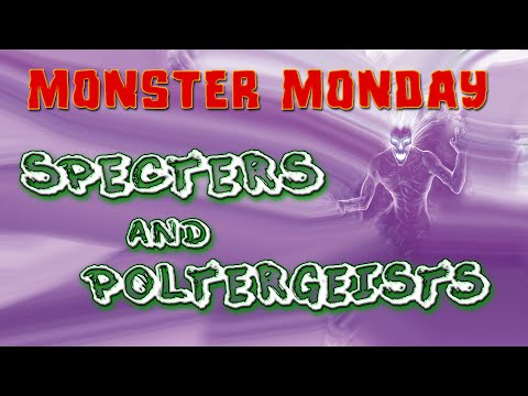 Monster Monday: Specters and Poltergeists - D&D, Dungeons & Dragons monsters