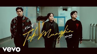 Download lagu KIM - Tak Mungkin mp3 Download lagu KIM - Tak Mungkin mp3