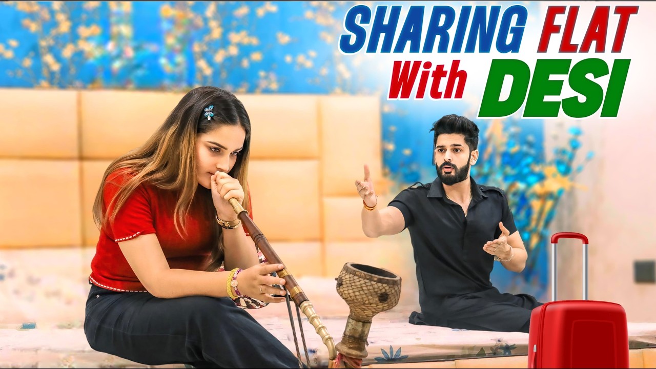 SHARING FLAT WITH DESI | Desi On Top | Desi Desi Na Bolya Kar | Desi Love Story | Urban Haryanvi