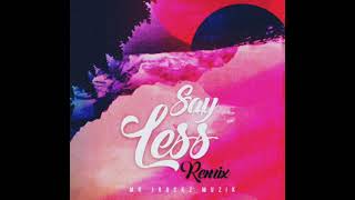 Download lagu SAY LESS-[Remix2021]MR JROCKZ MUZIK mp3
