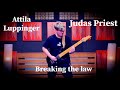 Judas Priest - Breaking The Law; By Attila Luppinger