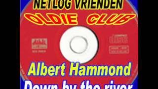Albert Hammond - Down by the river
