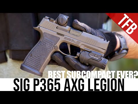 Best Carry Pistol Ever? The SIG P365 AXG Legion