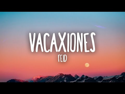 Feid - VACAXIONES