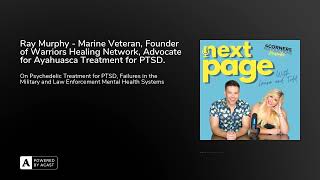 Ray Murphy - Marine Veteran, Founder of Warriors Healing Network, Advocate for Ayahuasca Treatmen...