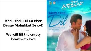 Khali Khali Dil | Armaan Malik &amp; Payal Dev | Tera Intezaar | Lyrical Video with Translation