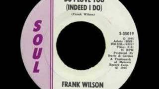 Frank Wilson - Do I Love You (Indeed I Do)