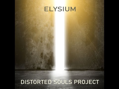 Distorted Souls Project - Elysium (Full Album 2021)