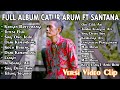 Catur Arum Terbaru Full Album Catur Arum Ft Santana Musik Lagu Banyuwangi Kalem