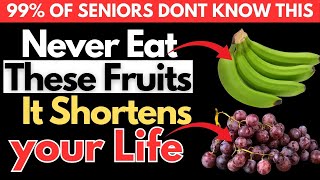 60+ Health Warning: 4 Fruits That Heal & 4 That DESTROY Senior Health!