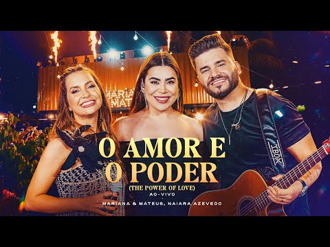 Mariana e Mateus,  @NaiaraAzevedoOFICIAL  -  O Amor e o Poder (Ao Vivo)