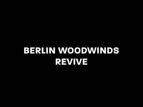 Berlin Woodwinds Revive Screencast Series - Chapter I: Introduction