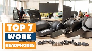 Top 7 Headphones for Work: Boost Your Focus and Comfort