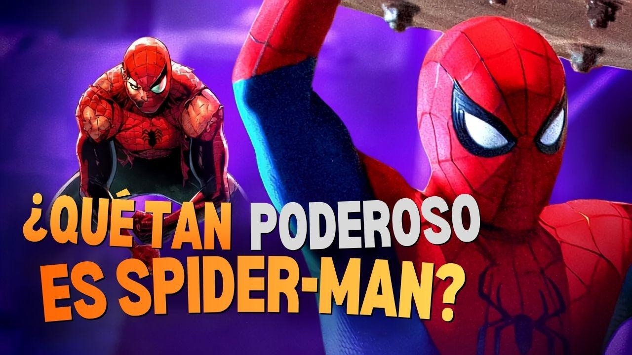 ¿Qué tan poderoso es realmente Spider-Man?