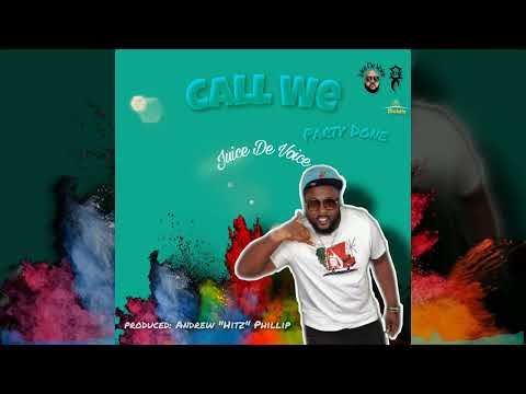 (PROMO VIDEO)Juice De Voice - Call We(Party Done) COMING SOON