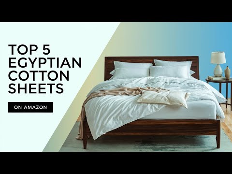 Top 5 Best Egyptian Cotton Sheets On Amazon Reviews in 2024