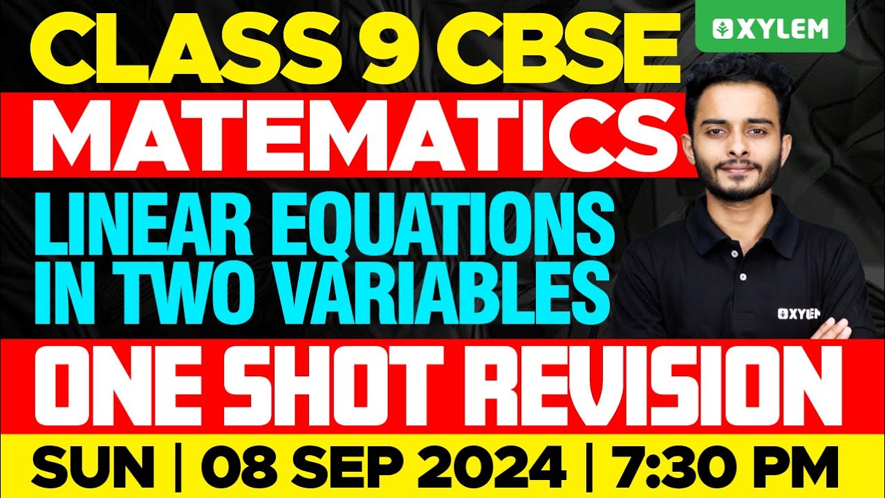 Class 9 CBSE Maths | Linear Equations In Two Variables - One Shot Revision | Xylem Class 9 CBSE