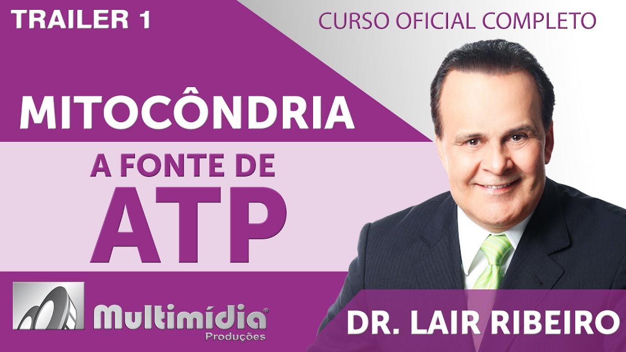 Mitocôndria – A fonte de ATP  - Dr. Lair Ribeiro Vídeos