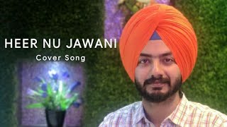 Heer Nu Jawani - Kala Shah Kala | Binnu Dhillon | Sargun Mehta | Jordan Sandhu |Mann Sahir | Navjeet