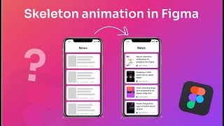 How to Skeleton animation in Figma - Expert Azi