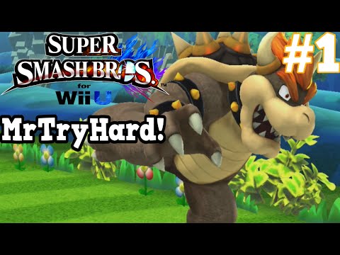 BOWSER IS SO GOOD! | MrTryHard! (Bowser) Episode 1 | SSB4 (For Glory)
