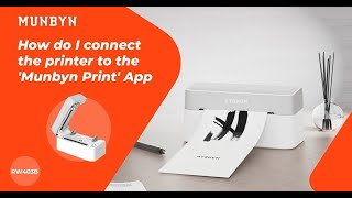 How do I connect the printer to the 'Munbyn Print' App