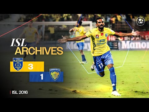 ISL Archives | Kerala Blasters FC 3-1 Chennaiyin FC