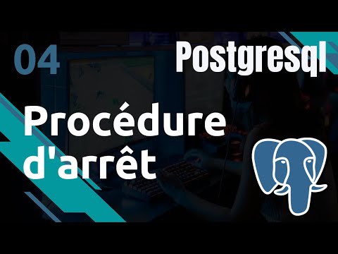 PostgreSQL 4 Procédures arrêt et démarrage | tutos fr