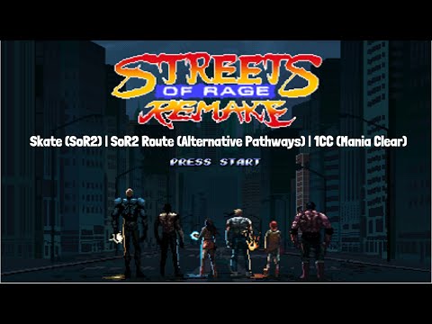 Streets of Rage Remake (v5.2) | Skate (SoR2) | (Route 2 Alternate Pathways) | 1CC (Mania Clear)