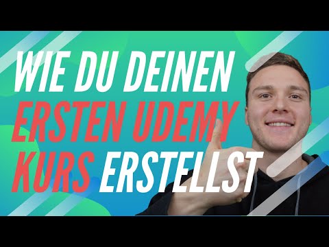 Udemy Kurse erstellen - Wie du Schritt für Schritt deinen ersten Udemy Kurs erstellst